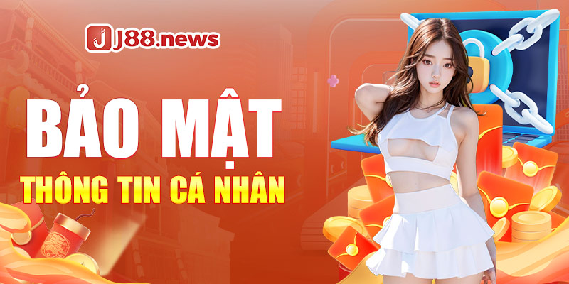 Người chơi cần bảo vệ dữ liệu cá nhân, không được tiết lộ Người chơi cần bảo vệ dữ liệu cá nhân, không được tiết lộ