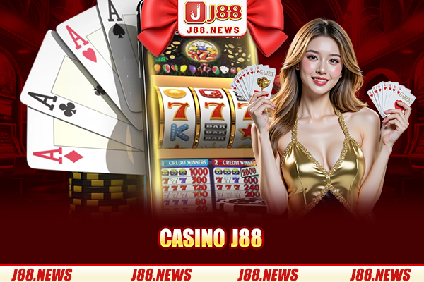 Casino J88 - Địa chỉ trải nghiệm phòng chơi sòng bạc hệt như đời thực